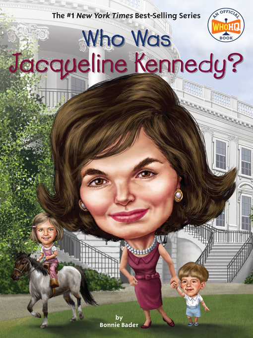 Title details for Who Was Jacqueline Kennedy? by Bonnie Bader - Available